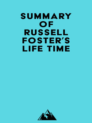 cover image of Summary of Russell Foster's Life Time